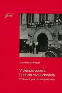 Violència popular i justícia revolucionària, de Barrull Pelegrí, Jaume | portada del libro