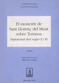 El monestir de Sant Llorenç del Munt sobre Terrassa. Diplomatari dels segles X i XI, de Puig i Ustrell, Pere | portada del li