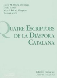 Quatre escriptors de la diàspora catalana, de Murià, J. M. | portada del libro