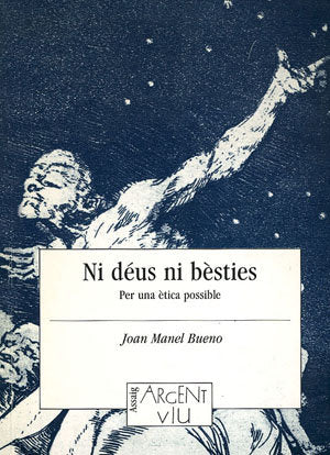 Ni déus ni bèsties, de Bueno, Joan Manel | portada del libro