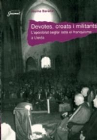 Devotes, croats i militants, de Barallat i Barés, Jaume | portada del libro