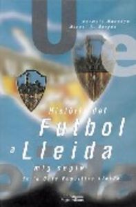 Història del futbol a Lleida, de Moncayo, Carmelo | portada del libro