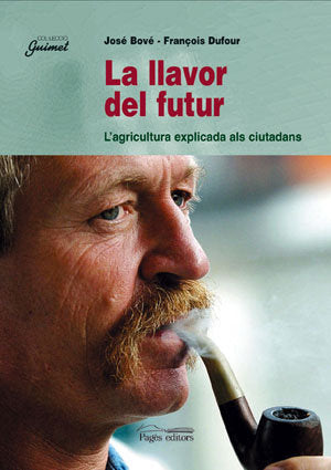 La llavor del futur, de Bové, José | portada del libro