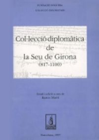 Col·leccio diplomàtica de la Seu de Girona (817-1110), de Martí, Ramon | portada del libro