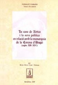 La casa de Xèrica i la seva política en relació amb la Monarquia de la Corona d'Aragó, de Costa i Paretas, Maria Mercè | port