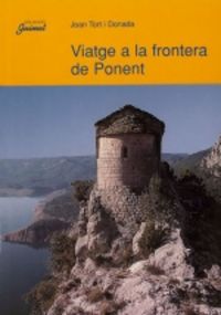 Viatge a la frontera de Ponent, de Tort i Donada, Joan | portada del libro