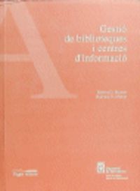 Gestió de biblioteques i centres d'informació, de Stueart, Robert D. | portada del libro