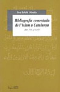 Bibliografia comentada de l'Islam a Catalunya (713-1153), de Balañà, Pere | portada del libro