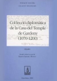 Col·lecció diplomàtica de la Casa del Temple de Gardeny (1070-1200), de Varios autores | portada del libro