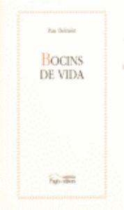 Bocins de vida, de Delmón, Pau | portada del libro