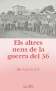 Els altres nens de la guerra del 36, de Font, Ricard | portada del libro