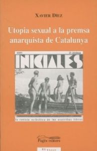 Utopia sexual a la premsa anarquista de Catalunya, de Díez, Xavier | portada del libro