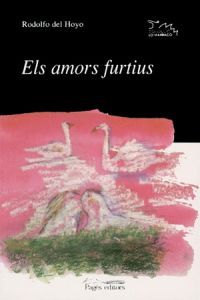 Els amors furtius, de del Hoyo, Rodolfo | portada del libro