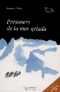 Presoners de la mar gelada, de Boya Alòs, Francesc | portada del libro