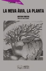 La meva àvia, la planta, de Ribera, Antoni | portada del libro