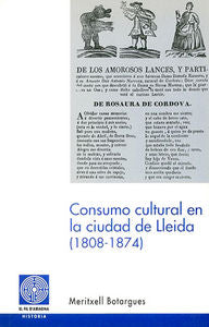 Consumo cultural en la ciudad de Lleida (1808-1874), de Botargues Palasí, Meritxell | portada del libro