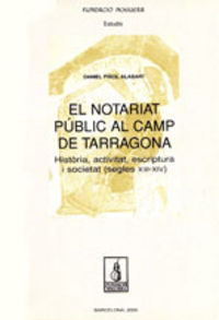 El notariat públic al Camp de Tarragona, de Piñol Alabart, Daniel | portada del libro