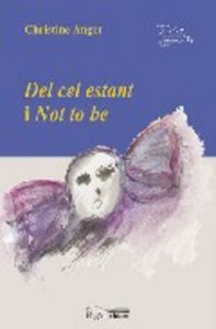 Del cel estant i Not to be, de Angot, Christine | portada del libro
