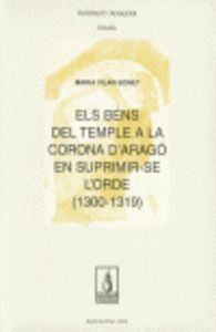 Els béns del Temple de la Corona d'Aragó en suprimir-se l'orde (1300-1319), de Vilar Bonet, Maria | portada del libro
