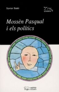 Mossèn Pasqual i els polítics, de Bañó, Xavier | portada del libro