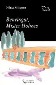 Benvingut, Mister Holmes, de Mínguez, Núria | portada del libro