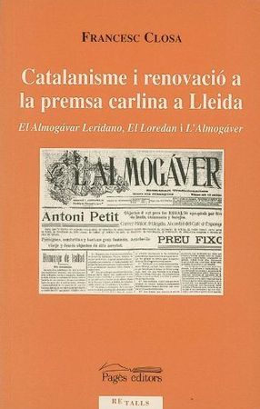 Catalanisme i renovació a la premsa carlina a Lleida, de Closa Salinas, Francesc | portada del libro