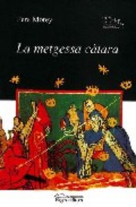 La metgessa càtara, de Morey i Servera, Pere | portada del libro