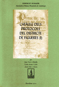Catàleg dels protocols dels districte de Figueres, de Fort i Olivella, Joan | portada del libro