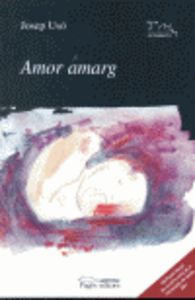 Amor amarg, de Usó i Mañanós, Josep | portada del libro