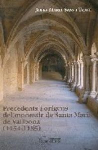 Precedents i orígens del monestir de Santa Maria de Vallbona (1154-1185), de Sans i Travé, Josep Maria | portada del libro