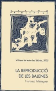La reproducció de les balenes, de Meseguer Aragall, Francesc X. | portada del libro