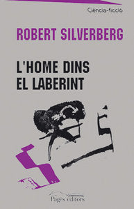 L`HOME DINS EL LABERINT, de SILVERBERG | portada del libro