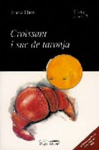 Croissant i suc de taronja, de Otón Ferrà, Joana | portada del libro