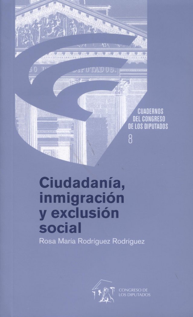 CIUDADANíA, INMIGRACIóN Y EXCLUSIóN SOCIAL, de RODRíGUEZ RODRíGUEZ | portada del libro