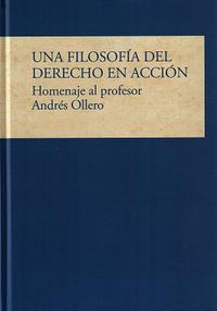 Una filosofía del derecho en acción. Homenaje al profesor Andrés Ollero | portada del libro