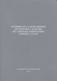 Informe de la Subcomisión de estudio y análisis del sistema ferroviario español (154/10), de CONGRESO DE LOS DIPUTADOS | port