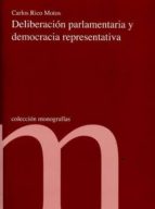 Deliberación parlamentaria y democracia representativa, de CARLOS RICO MOTOS | portada del libro