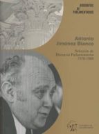 Antonio Jiménez Blanco. Selección de Discursos Parlamentarios 1978-1980, de Varios autores | portada del libro