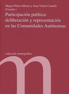 Participación política: deliberación y representación en las Comunicades Autónomas | portada del libro