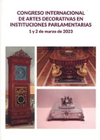 Congreso Internacional de Artes Decorativas en Instituciones Parlamentarias 1 y 2 de marzo de 2023, de Varios autores | porta