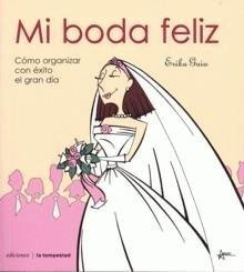 Mi boda feliz, de Guiu, Erika | portada del libro