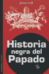 Historia negra del Papado, de Coll | portada del libro