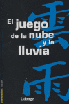 El juego de la nube y la lluvia, de Udonge | portada del libro