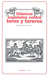 Clásicos españoles contra toros y toreros, de Varios autores | portada del libro