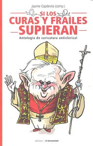 Si los curas y fraile supieran, de Capdevila | portada del libro