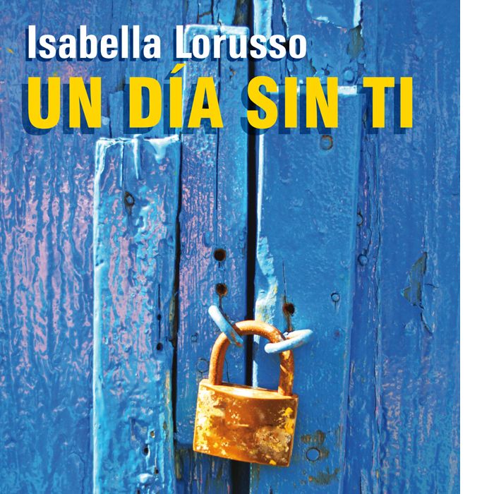 Un día sin ti, de Lorusso | portada del libro