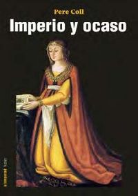 Imperio y ocaso, de Coll Tor, Pere | portada del libro