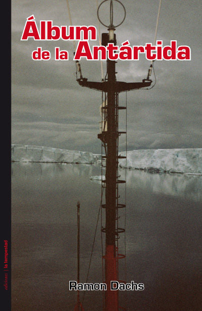 Álbum de la Antártida, de Dachs, Ramon | portada del libro