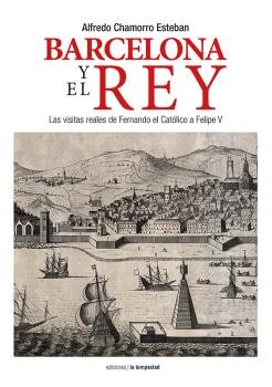 Barcelona y el Rey, de Chamorro Esteban, Alfredo | portada del libro