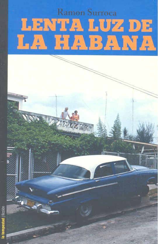 Lenta luz de la Habana, de Surroca Nouvilas, Ramon | portada del libro